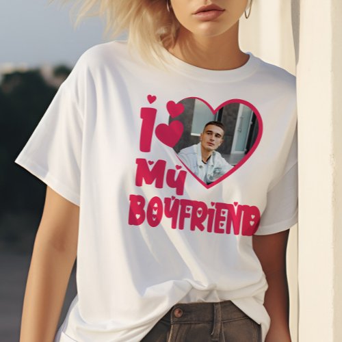 I Love My Boyfriend Red Heart Custom Photo T_Shirt