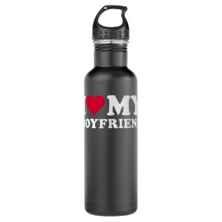 I love my boyfriend stainless steel water bottle