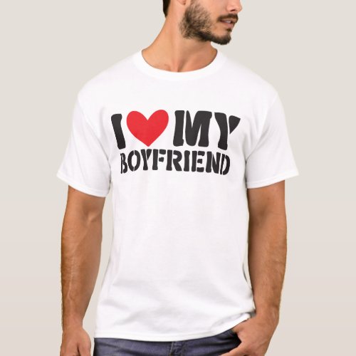 i love my  Boyfriend T_Shirt