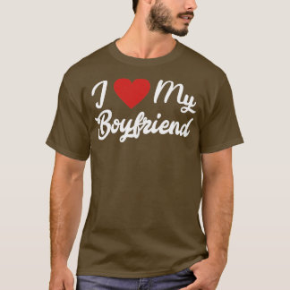 I love my boyfriend T-Shirt