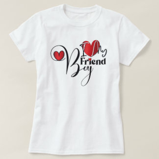 I LOVE MY BOYFRIEND T-Shirt