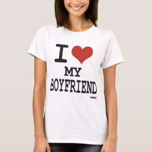 I love my boyfriend T-Shirt