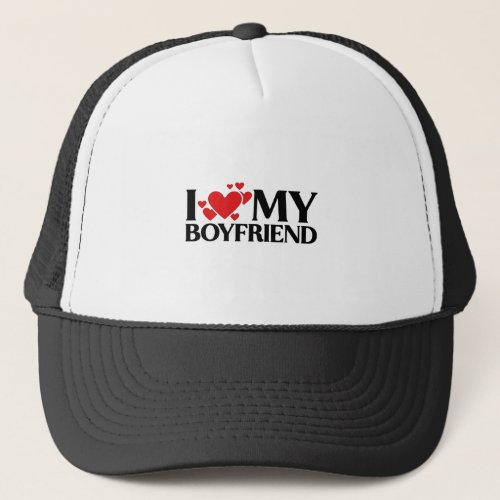 I love my boyfriend trucker hat