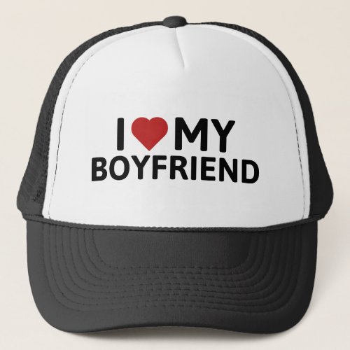 I Love My Boyfriend Trucker Hat