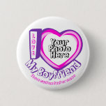 I love My Boyfriend Valentines Day Newly Weds Button