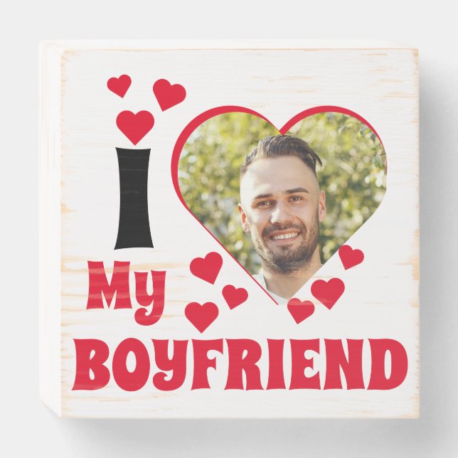 I love My Boyfriend w/ Photo Wooden Box Sign (Front Horizontal)