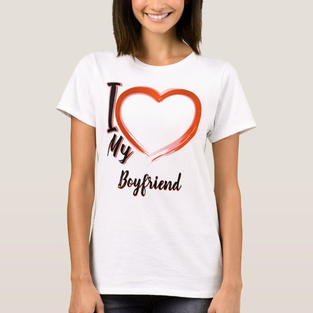 I  Love My Boyfriend Women t-shirts (Front)