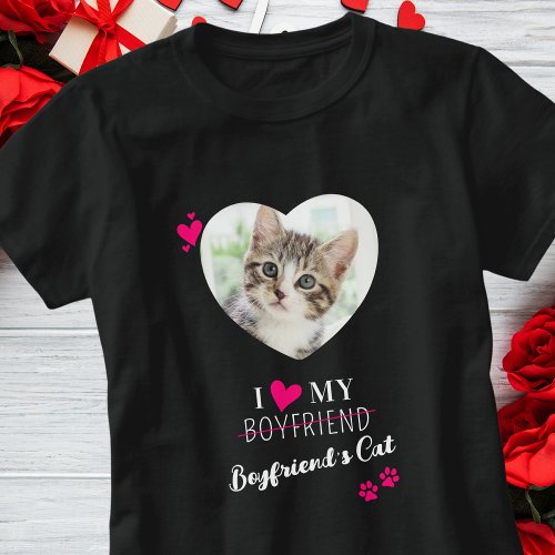 I Love My Boyfriends Cat Custom Photo T_Shirt
