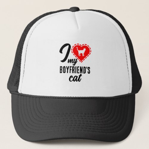 I love my boyfriends cat trucker hat