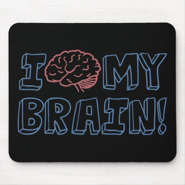 I Love My Brain Mouse Pad (Front)