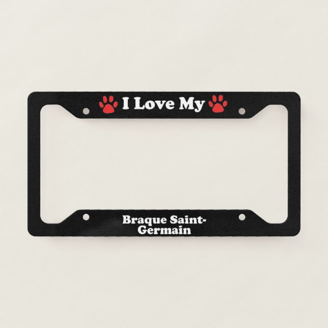 I Love My Braque Saint-Germain Dog License Plate Frame (Front)