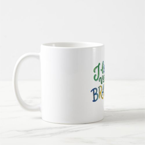 I Love My Brazilian Version Coffee Mug