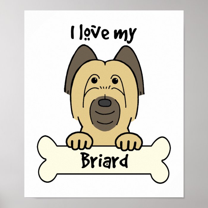 I Love My Briard Print