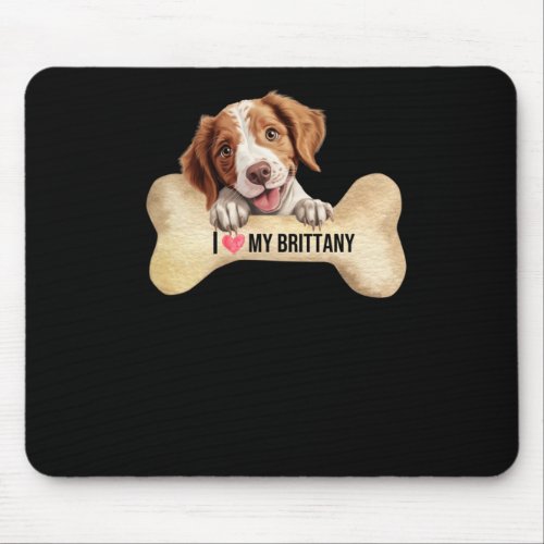 I Love My Brittany  Mouse Pad