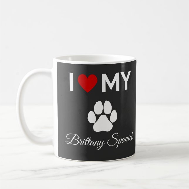 I love my Brittany Spaniel dog custom text Coffee Mug (Left)