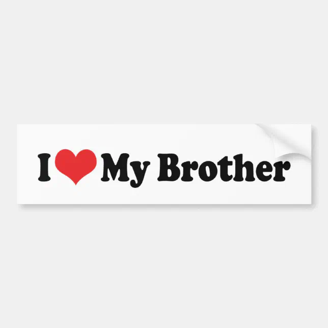I Love My Brother Bumper Sticker | Zazzle