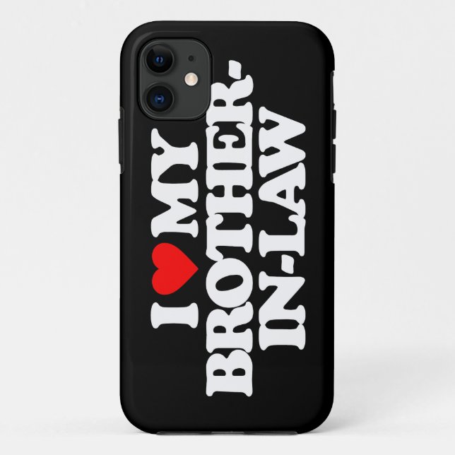 I LOVE MY BROTHER-IN-LAW Case-Mate iPhone CASE (Back)