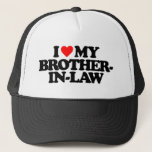 I Love My Brother-in-law Trucker Hat at Zazzle