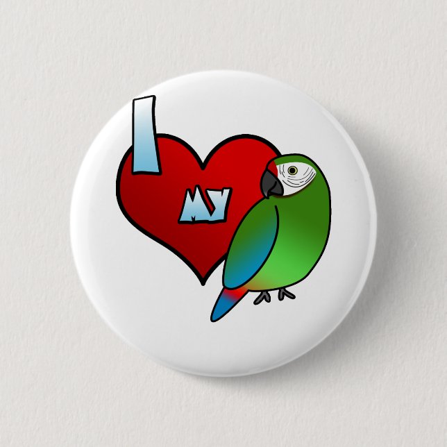 I Love my Buffon's Macaw Button (Front)