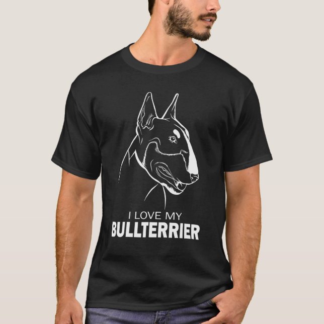 I Love My  Bull Terrier Dog T-Shirt (Front)