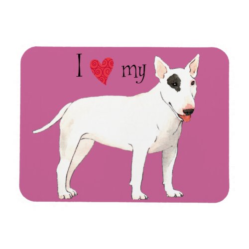 I Love my Bull Terrier Magnet