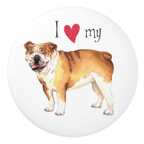 I Love my Bulldog Ceramic Knob