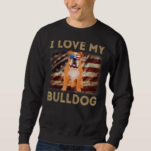 I Love My Bulldog Dad Mom American Flag Bulldog Do Sweatshirt