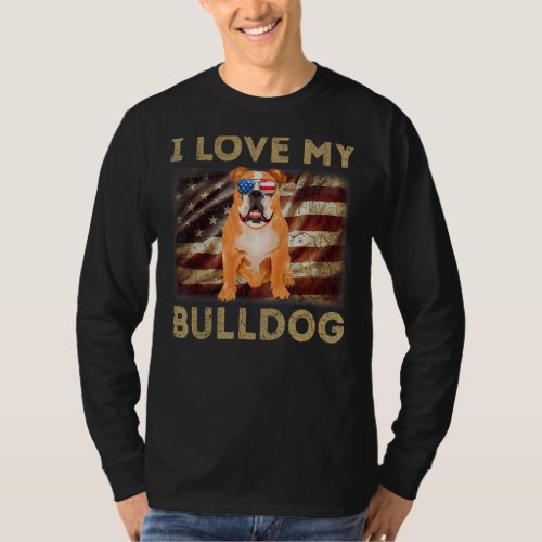 I Love My Bulldog Dad Mom American Flag Bulldog Do T_Shirt