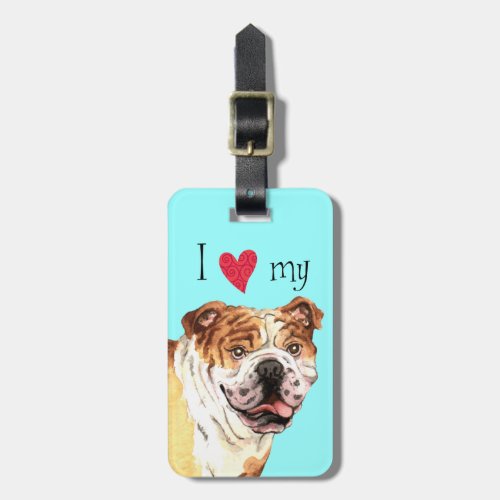 I Love my Bulldog Luggage Tag