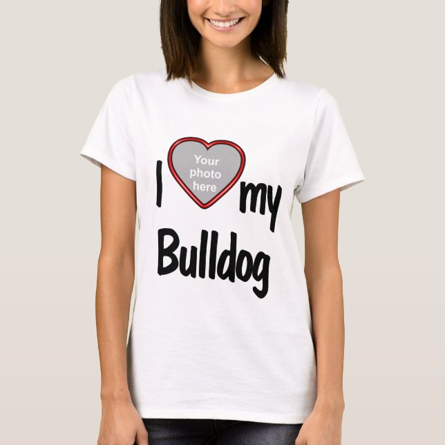 I Love My Bulldog - Photo Inside Red Heart T-Shirt (Front)