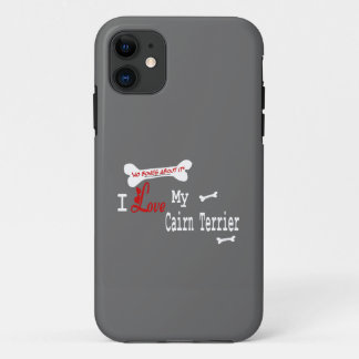 I Love My Cairn Terrier iPhone 11 Case