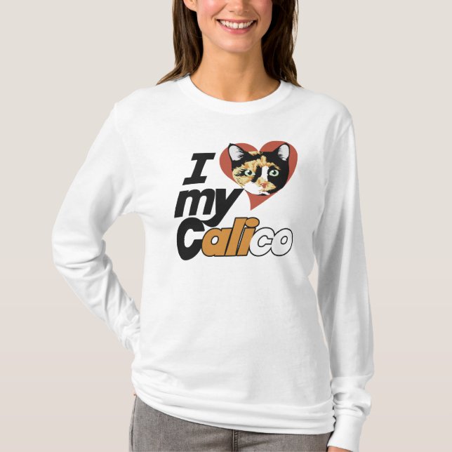 I Love my CALICO cat T-Shirt (Front)