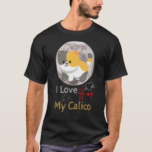 I Love my Calico  graphic Full Moon Cats Calico T-Shirt