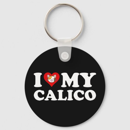 I Love My Calico Keychain