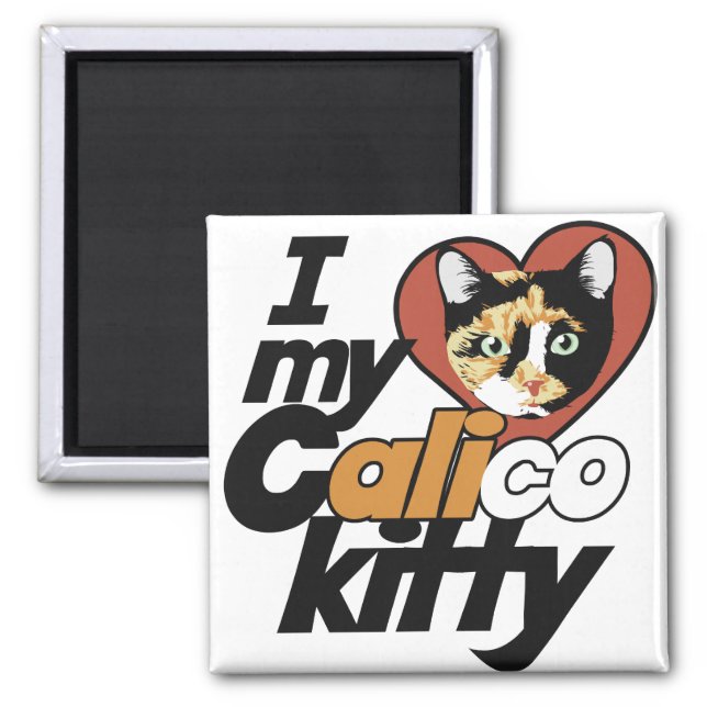 I Love my Calico Kitty Magnet (Front)