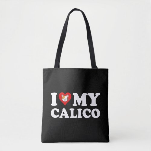 I Love My Calico Tote Bag