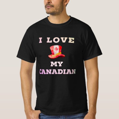 I love my Canadian Canada Hat Gift Quebec T_Shirt