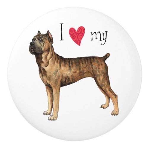 I Love my Cane Corso Ceramic Knob