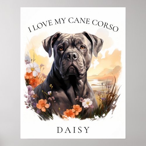 I Love My Cane Corso Floral Dog Portrait Poster