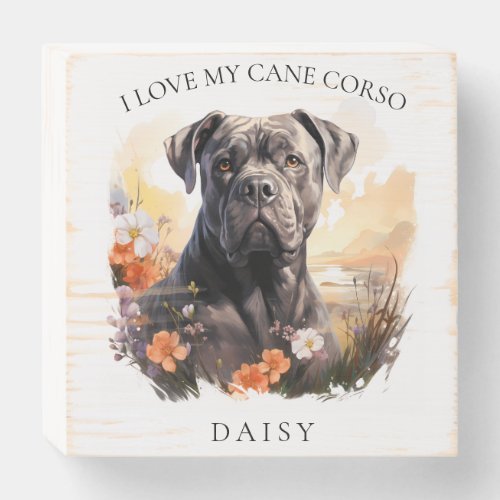 I Love My Cane Corso Floral Dog Portrait Wooden Box Sign