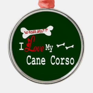 I Love My Cane Corso Metal Ornament