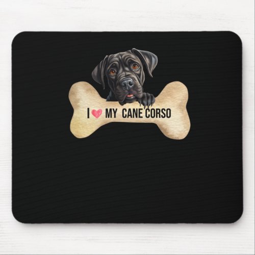 I Love My Cane Corso  Mouse Pad