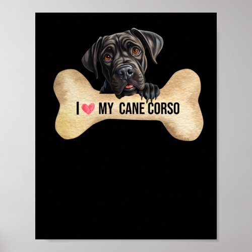 I Love My Cane Corso  Poster