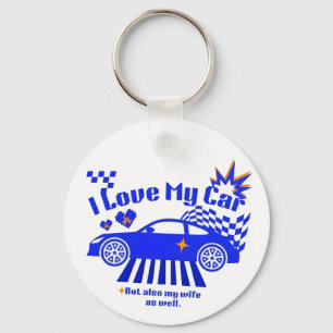 I Love My Car But Also My Wife Funny Phrase Keychain