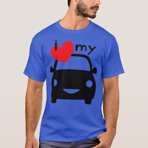 I love my car T_Shirt