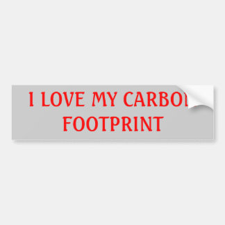 I LOVE MY CARBON FOOTPRINT BUMPER STICKER