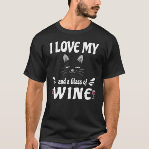 I Love My Cat And A Glass Of Wine T-Shirt