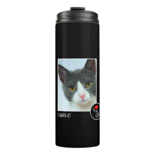 I Love My Cat Custom Photo  Pet Lovers Thermal Tumbler