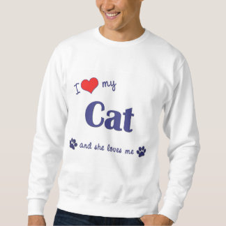 I Love My Cat (Female Cat) Sweatshirt