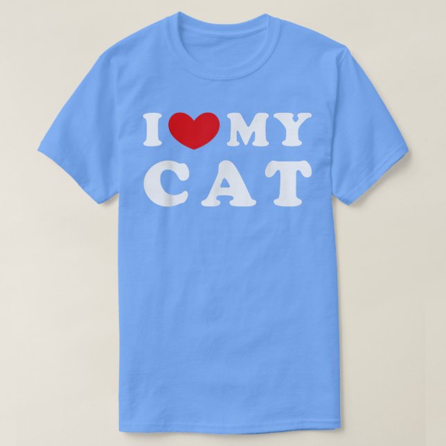 I Love My Cat, I Heart My Cat  T-Shirt (Design Front)